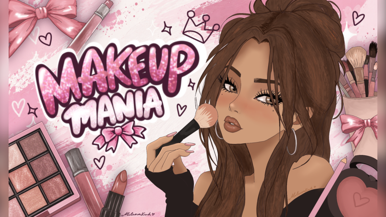 Official Makeup Mania cover art: a character with an updo and crown accessory holding a makeup brush, surrounded by palettes, lipsticks and heart doodles